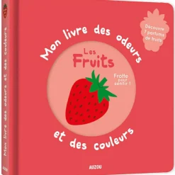 Mon livre des odeurs et des couleurs - les fruits